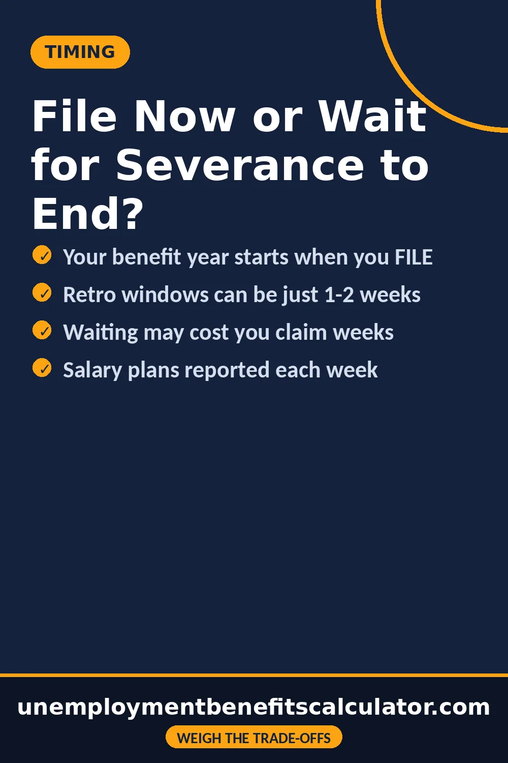 Pin on whether to file for unemployment now or wait until severance ends - benefit year and retroactive window trade-offs